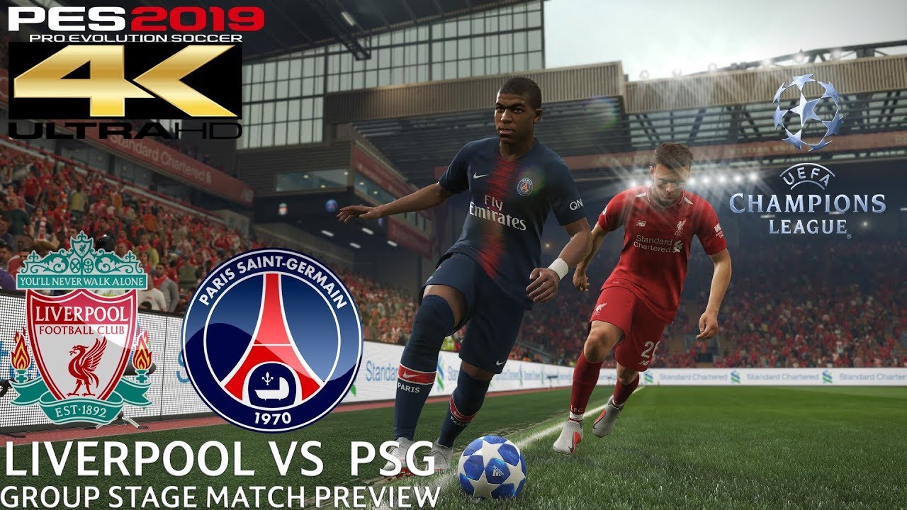 PES 2019 (PC) Liverpool v PSG | UEFA CHAMPIONS LEAGUE MATCH PREVIEW | 4K 60FPS