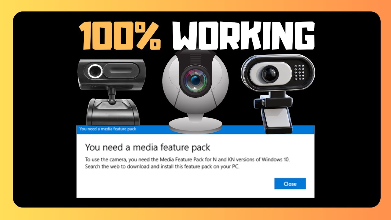 EASILY FIX An Error - You Need A Media Feature Pack  When Trying To Access Camera In Windows