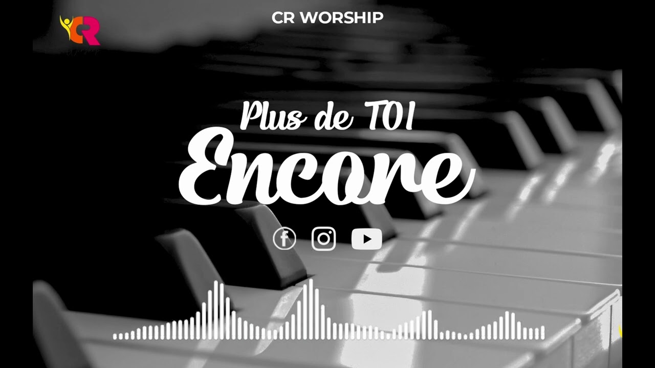 PLUS DE TOI ENCORE | 30 MINUTES DANS TA PRÉSENCE | CR WORSHIP