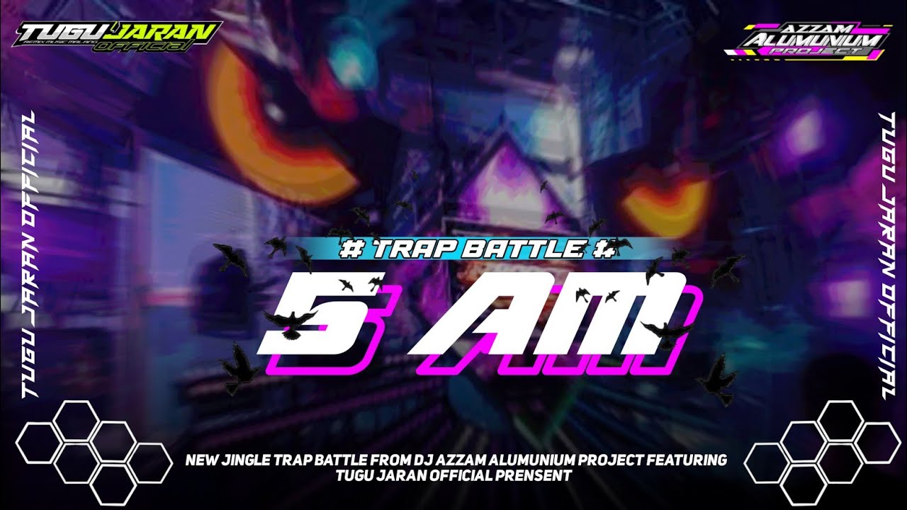 DJ TRAP BATTLE 5 AM VIRAL 2K26 TUGU JARAN OFFICIAL BY DJ@azzamalumuniumproject2030 