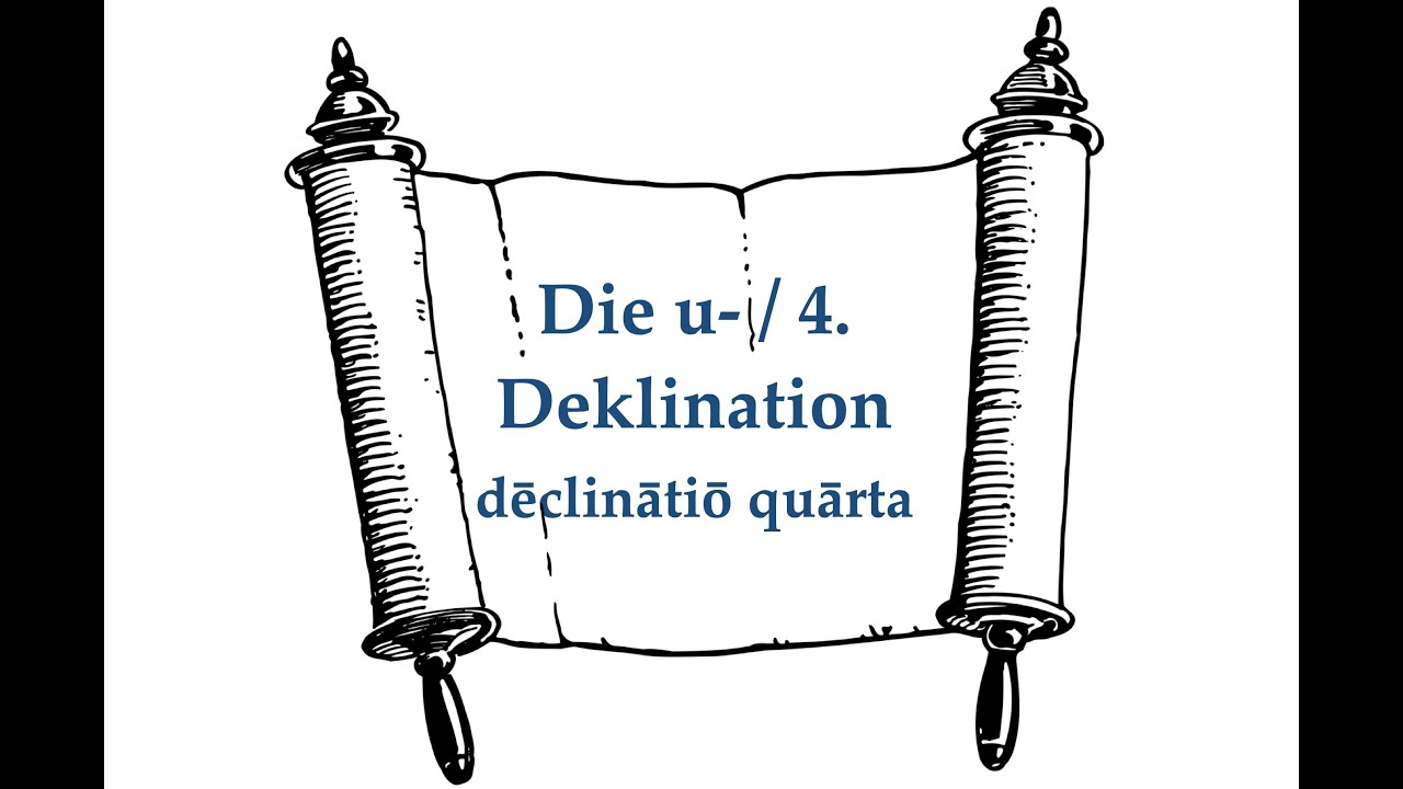 Lateingrammatik leicht gemacht: Die u-Deklination