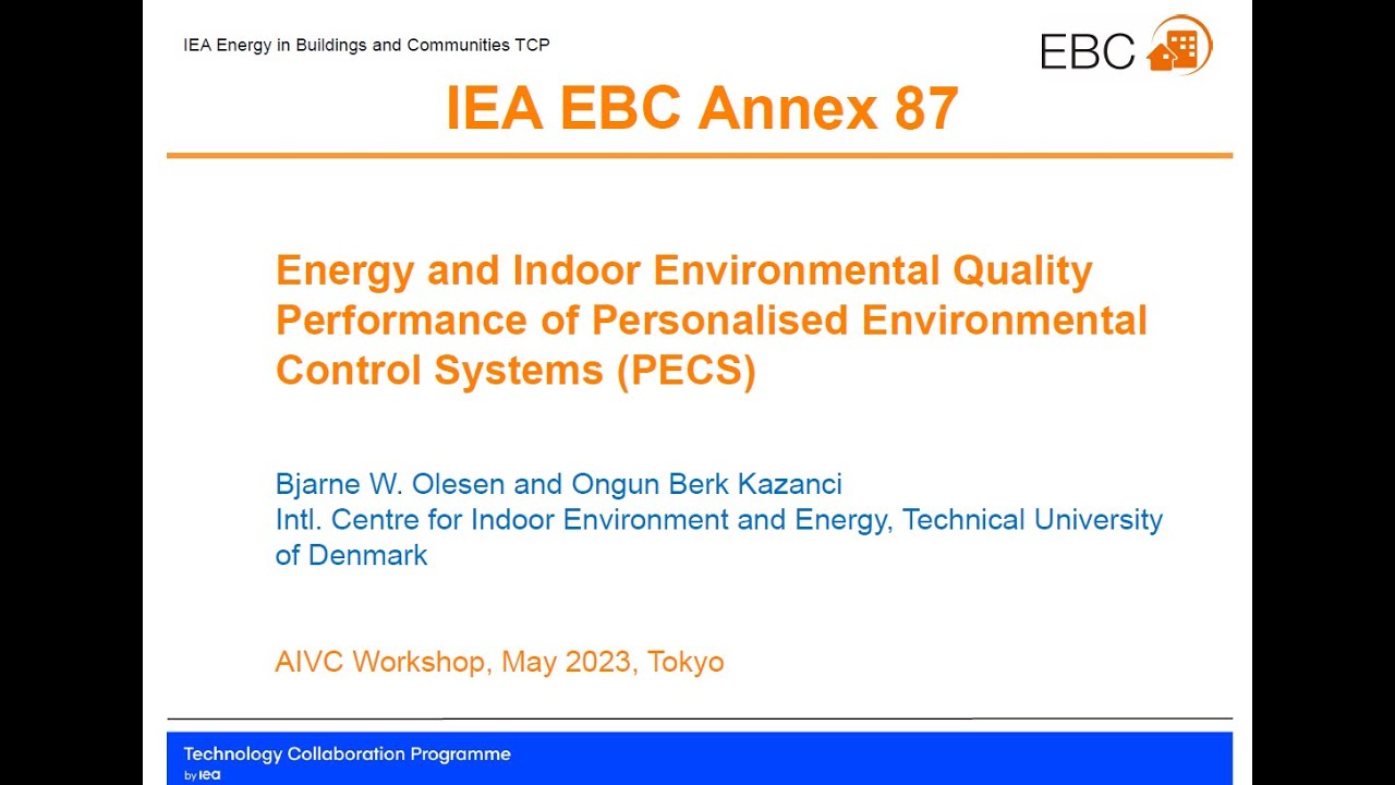 IEA-EBC Annex 87: Energy and indoor environmental quality Performance of PECS (Bjarne Olesen, DTU)