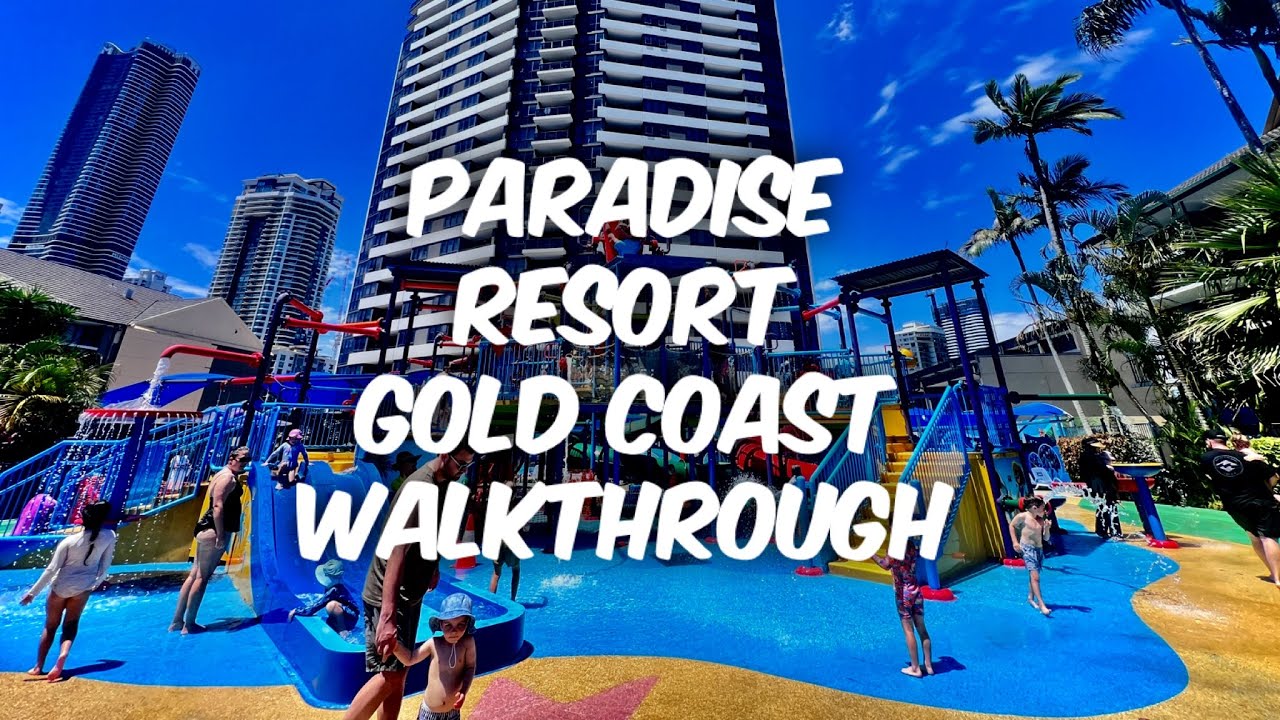 PARADISE RESORT GOLD COAST WALKTHROUGH | FAMILY RESORT