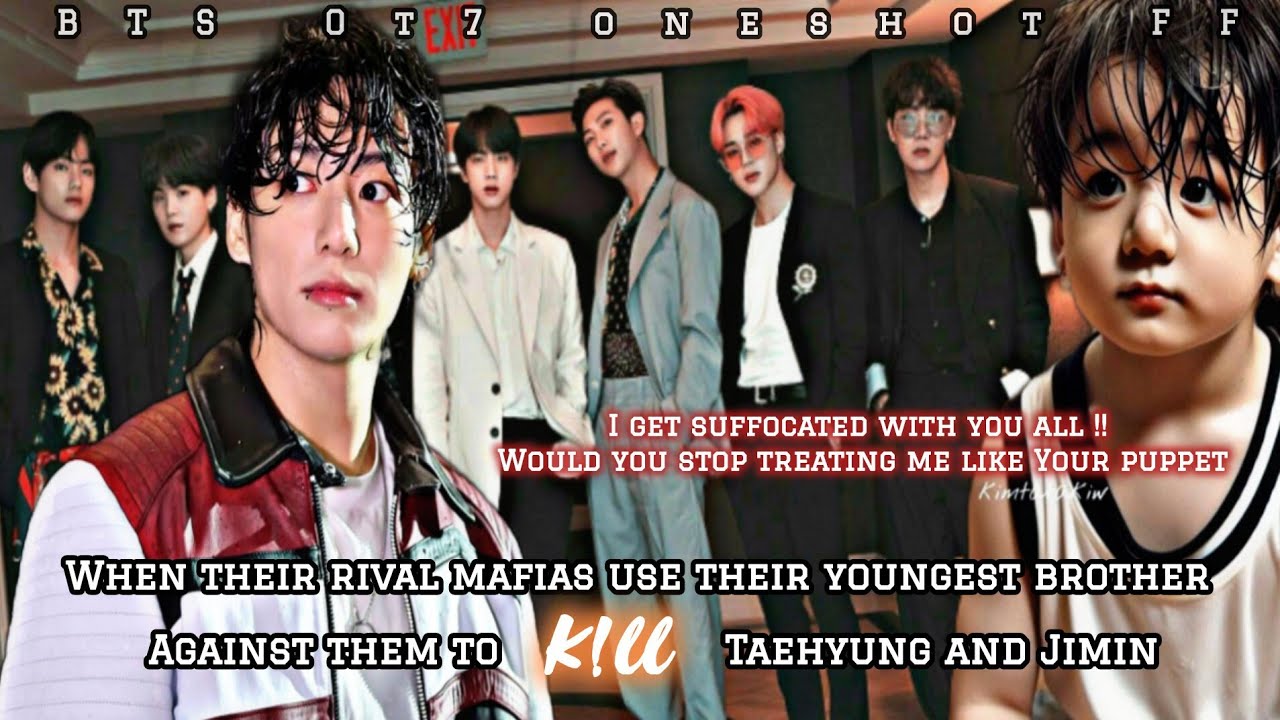 When their rival mafias use their youngest brother against them.. [ RE UPLOAD] #btsff #oneshotff #ff