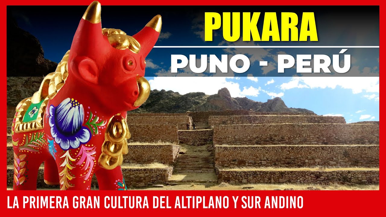 ✅ PUCARA PUNO PERU ✅ LA PRIMERA GRAN CULTURA DEL ALTIPLANO Y SUR ANDINO  | HISTORIA DE PUCARA PUNO