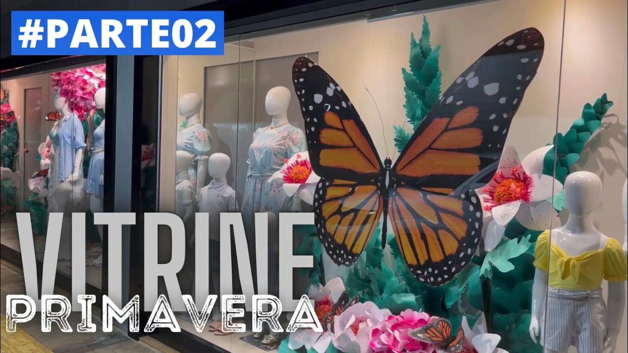 VITRINE PRIMAVERA VERÃO 2022 🦋 Parte 02