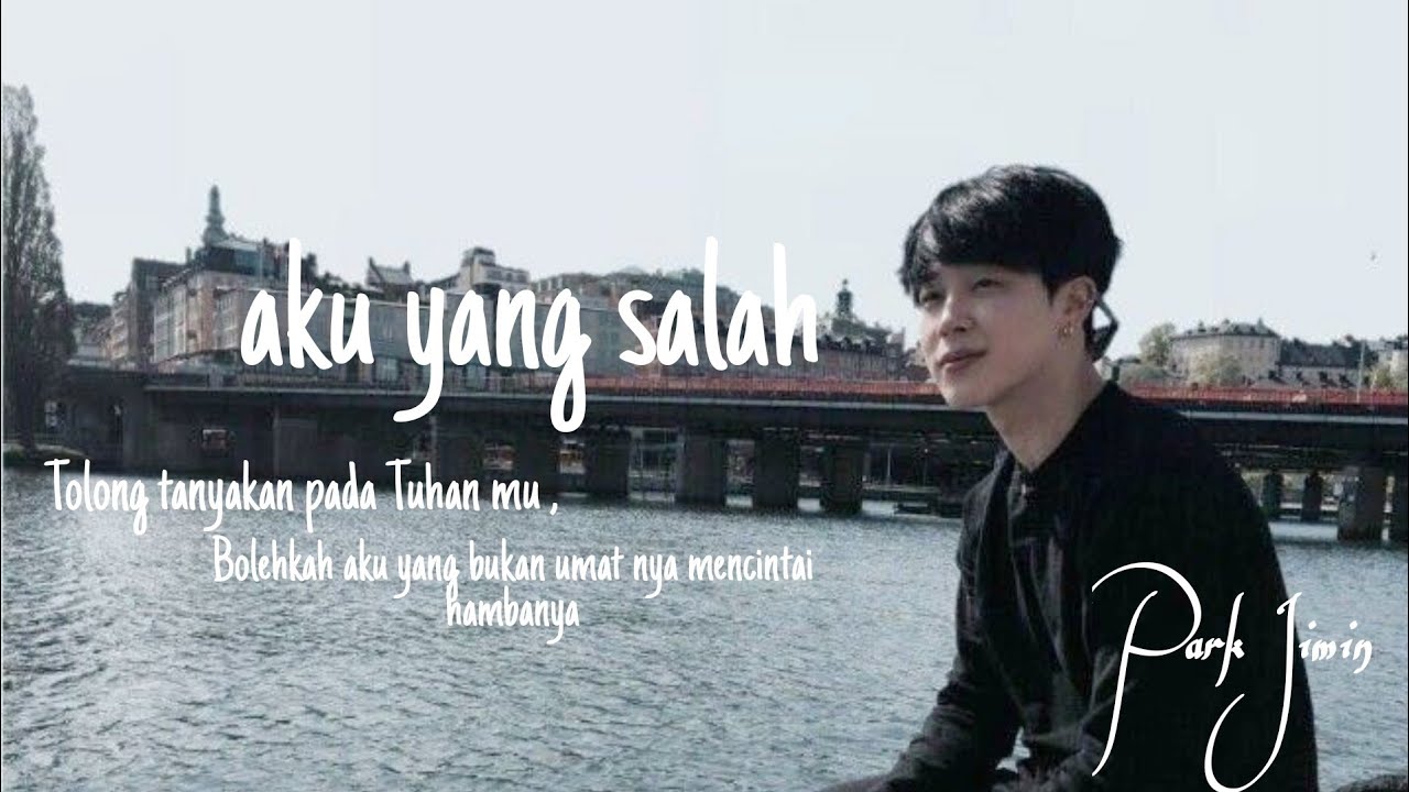 [FMV] Aku yang salah - Park Jimin