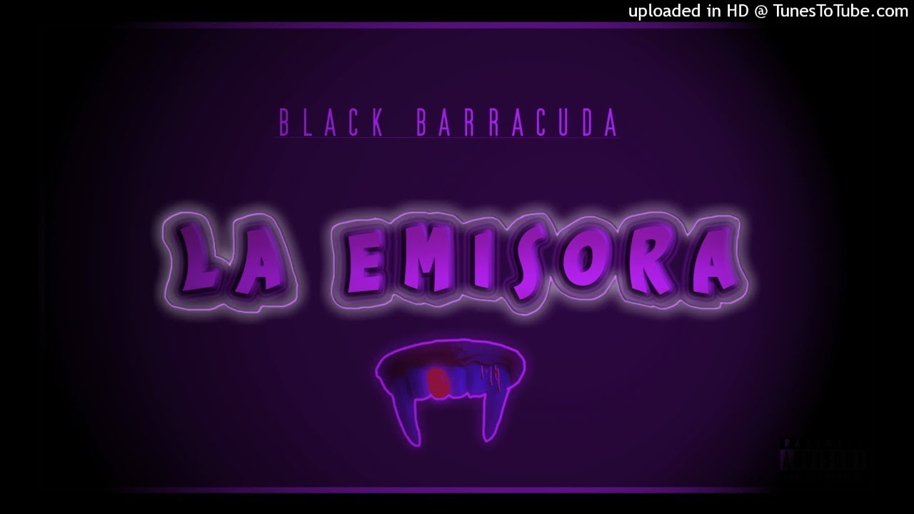 BLACK BARRACUDA - LA EMISORA ( INEDITO ) 2022