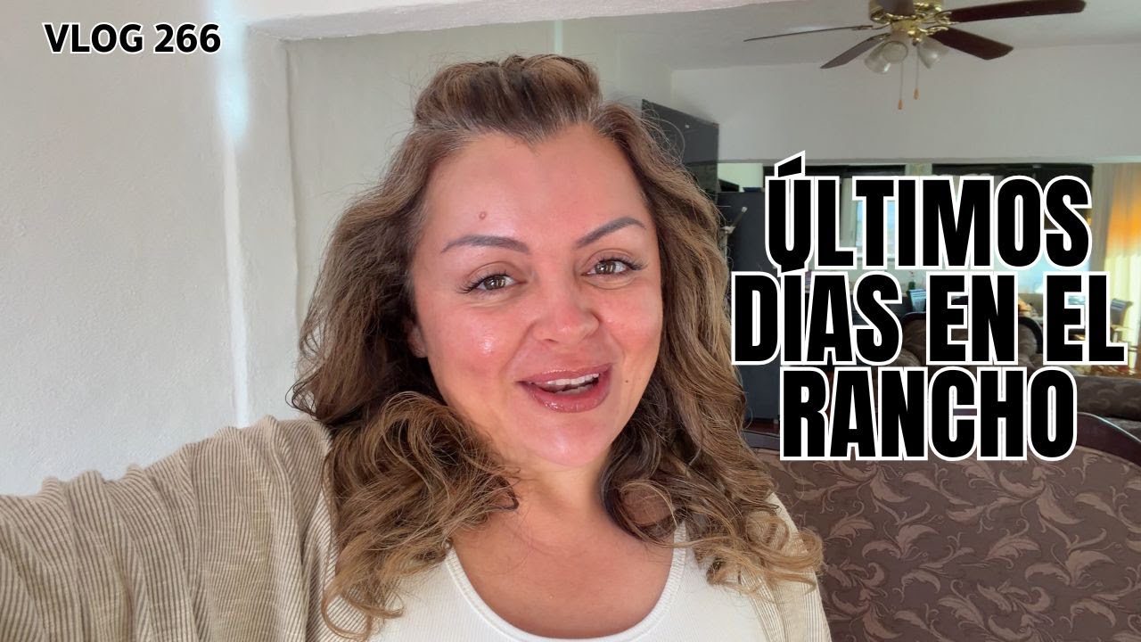 Así Cerramos Nuestras Vacaciones en México | Últimos Días en el Rancho | Jaripeos, Bailes y Compras