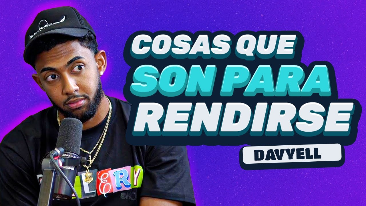 DAVYELL PRESENTA: Vainas que te hacen rendir
