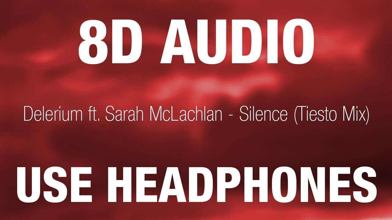Delerium ft. Sarah McLachlan - Silence | 8D AUDIO | 8D EDM