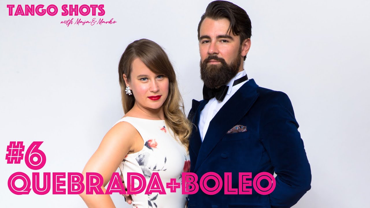 Tango Shots with Maja & Marko - #6 Quebrada + forward boleo