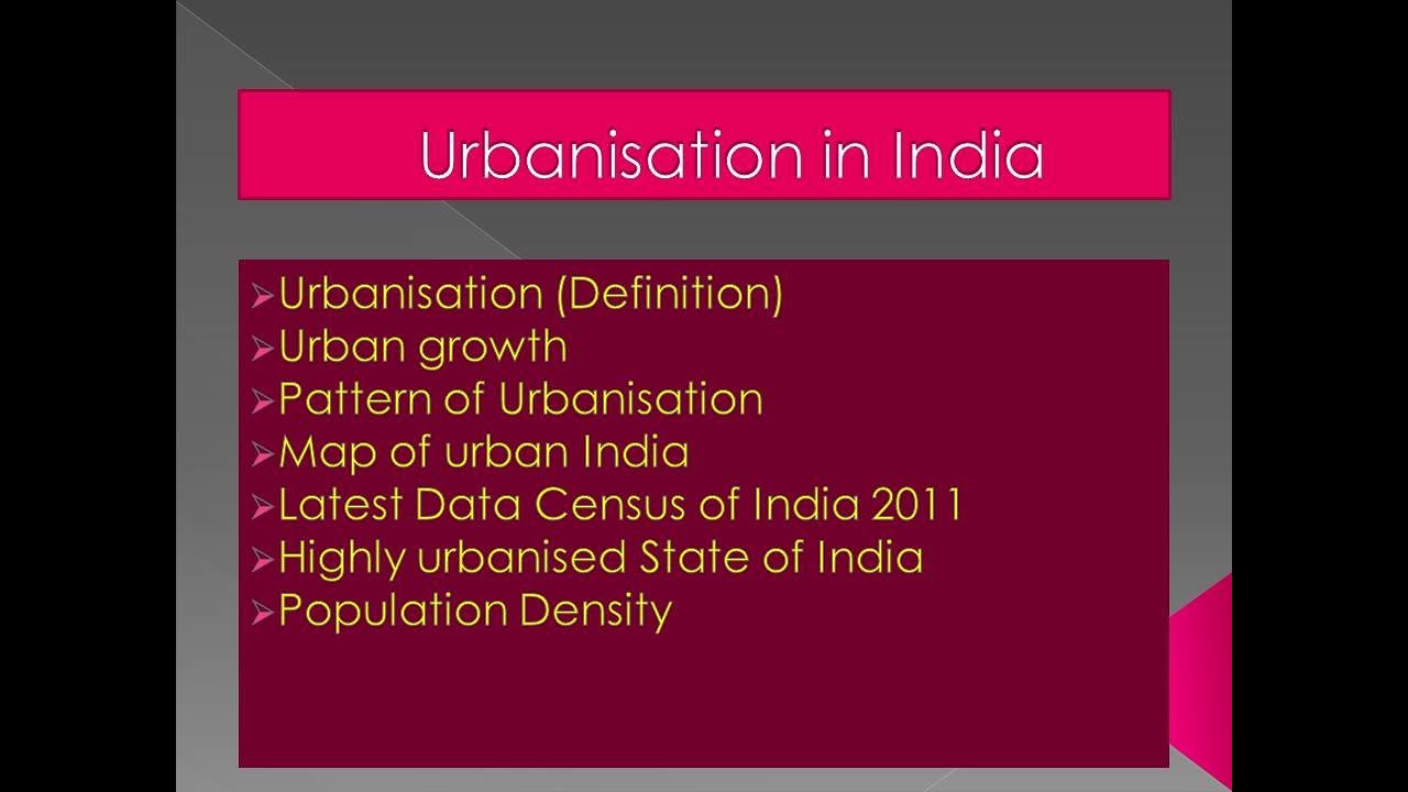 Urbanisation in India (Census of India  2011)