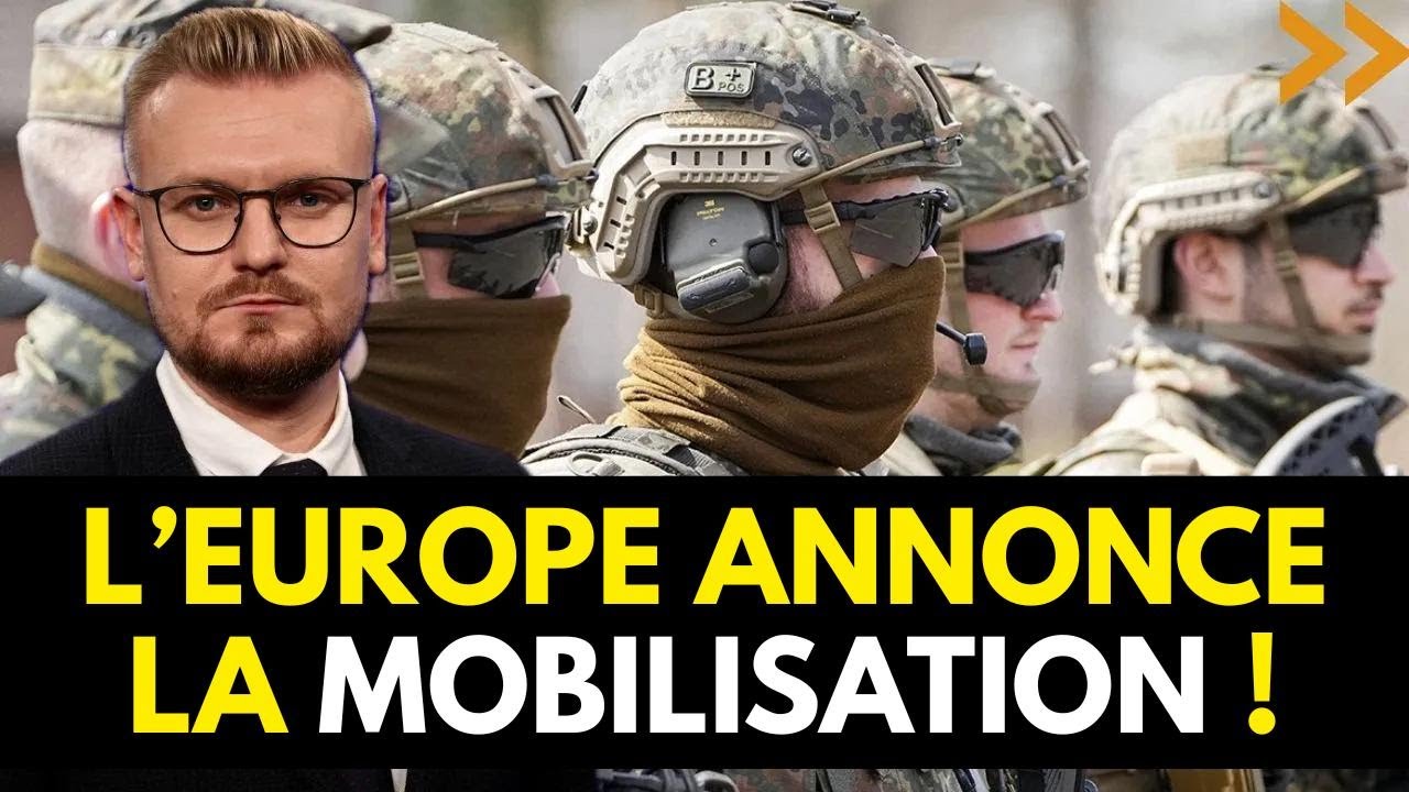 Mobilisation g&eacute;n&eacute;rale : l'Europe se pr&eacute;pare &agrave; la GUERRE ! - Pechiy