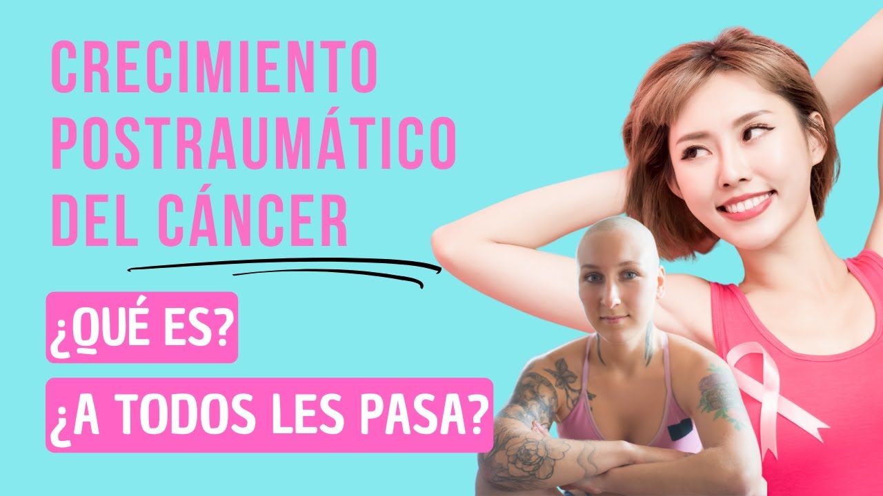¿Se puede CRECER DESPUÉS del CÁNCER?🤔 DESCUBRE el CRECIMIENTO POSTRAUMÁTICO 🏋️‍♀️
