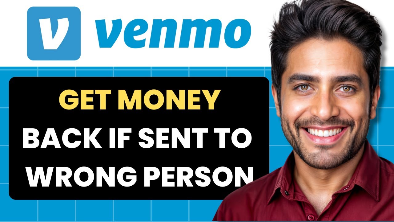 How To Get Money Back From Venmo If Sent To Wrong Person (Full Guide)
