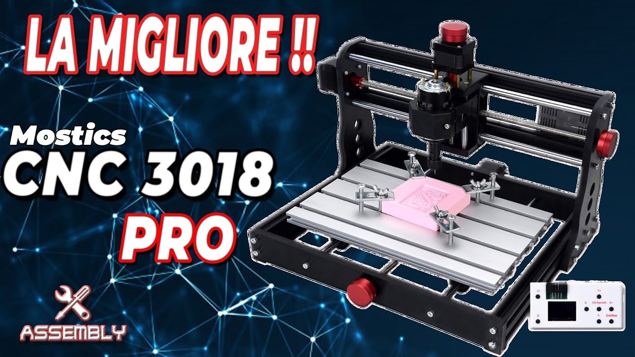 La migliore CNC 3018 Pro di SEMPRE! NON BALLA! Come si assembla? Problemi risolti? Mostics SUBTITLES