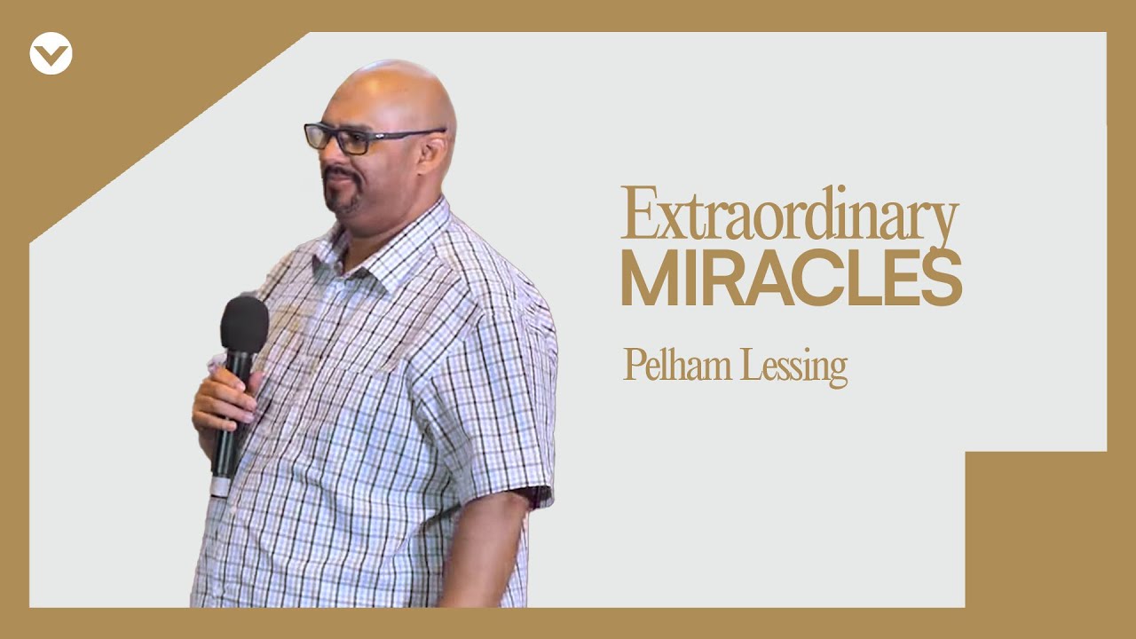 Extraordinary Miracles  — Pastor Pelham Lessing