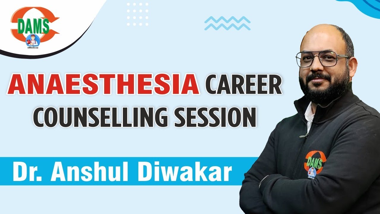 Anaesthesia career counselling session Dr Anshul Diwakar