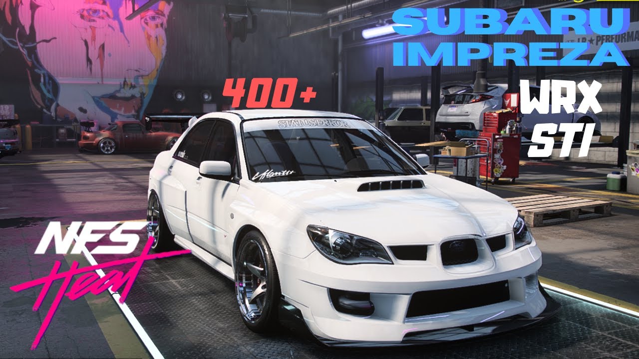 MAX BUILD | Need For Speed Heat | SUBARU IMPREZA WRX STI