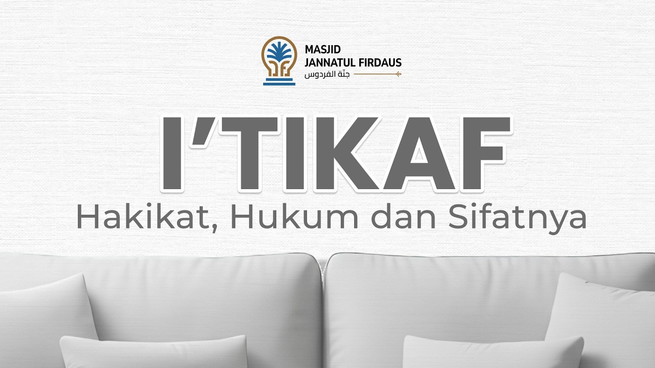 I'tikaf Hakikat, Hukum dan Sifatnya -5