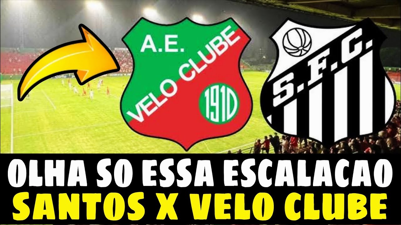 💣💥NOSSA!!! QUE ESCALAÇÃO É ESSA DO SANTOS X VELO CLUBE