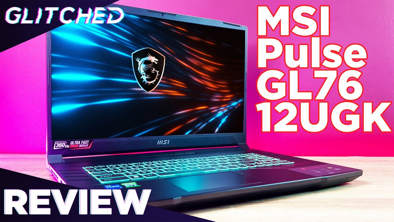 MSI Pulse GL76 12UGK Review - Mad performance, loud fans and a horrible trackpad