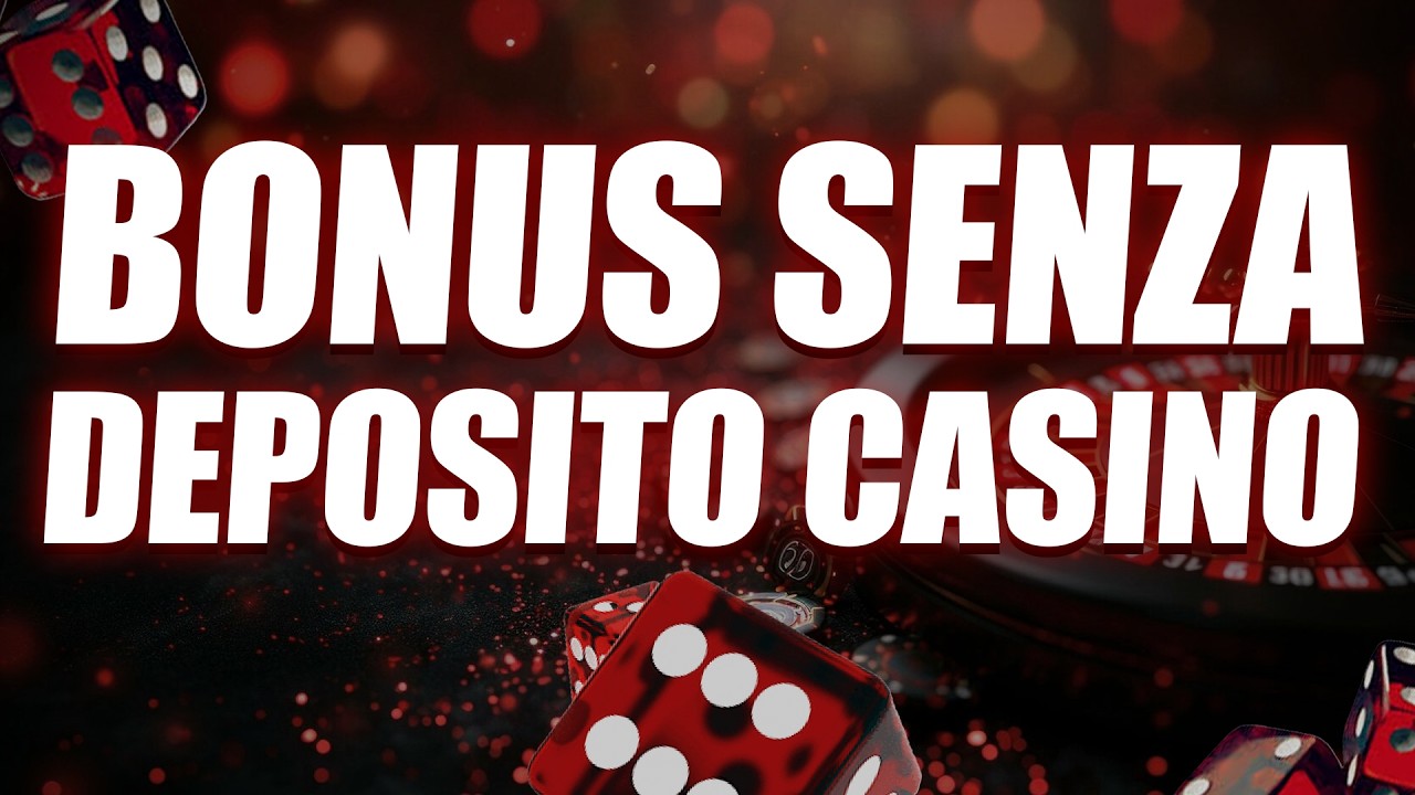 ✅ BONUS SENZA DEPOSITO CASINO 2026 🔥 CASINO ONLINE ADM AUTORIZZATI ITALIA