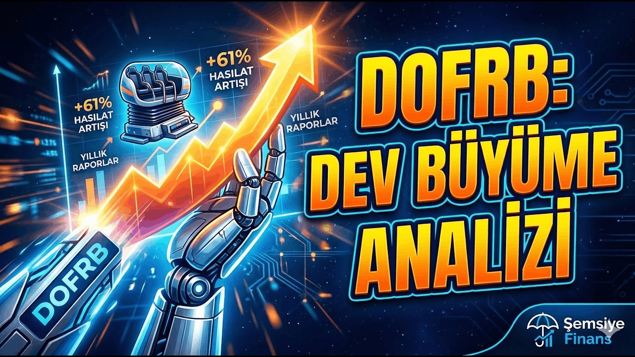 Robotik Teknolojiler ve Büyüme: DOF Robotik (DOFRO) 2025 Analizi