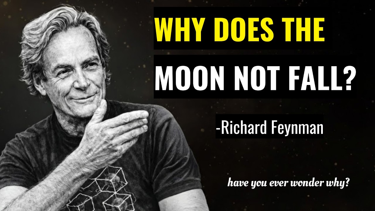 Why Does the Moon NOT FALL? Feymann's Answer Will DEMOLISH Your Intuition