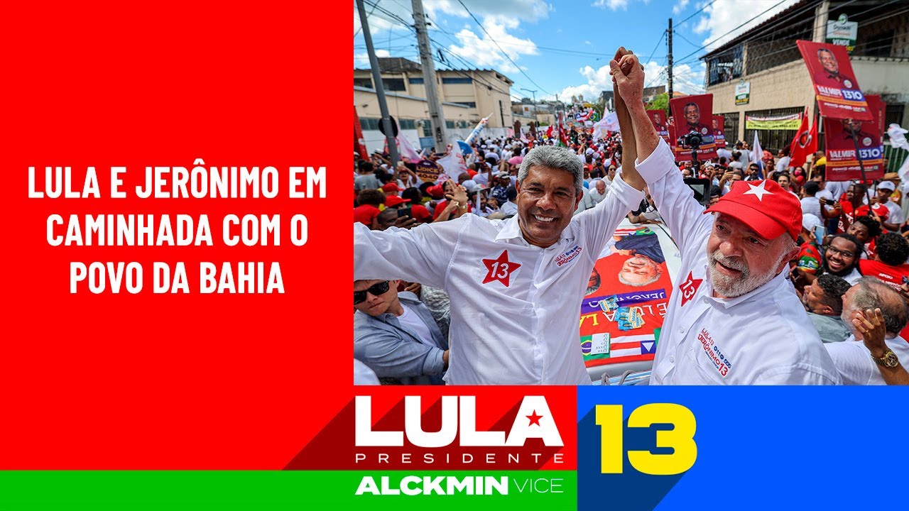 Lula e Jerônimo em caminhada com o povo da Bahia
