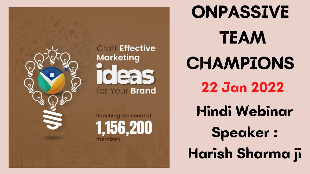 #ONPASSIVE TEAM CHAMPIONS - 22 JAN - TODAY'S HINDI WEBINAR