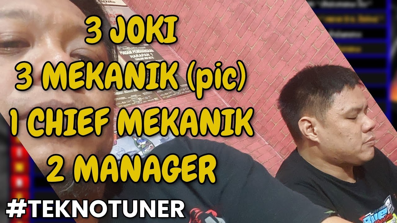 CREW TEKNO TUNER : 3 MEKANIK (pic), 1 CHIEF MEKANIK, 2 MANAGER, 3 JOKI