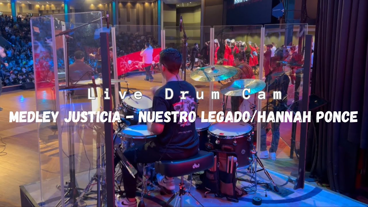 Medley Justicia | Nuestro Legado - Hannah Ponce | Live Drum Cam