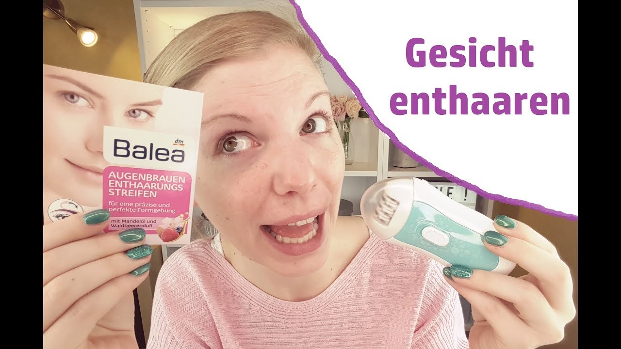 Gesicht enthaaren - Meine Routine und Livetest