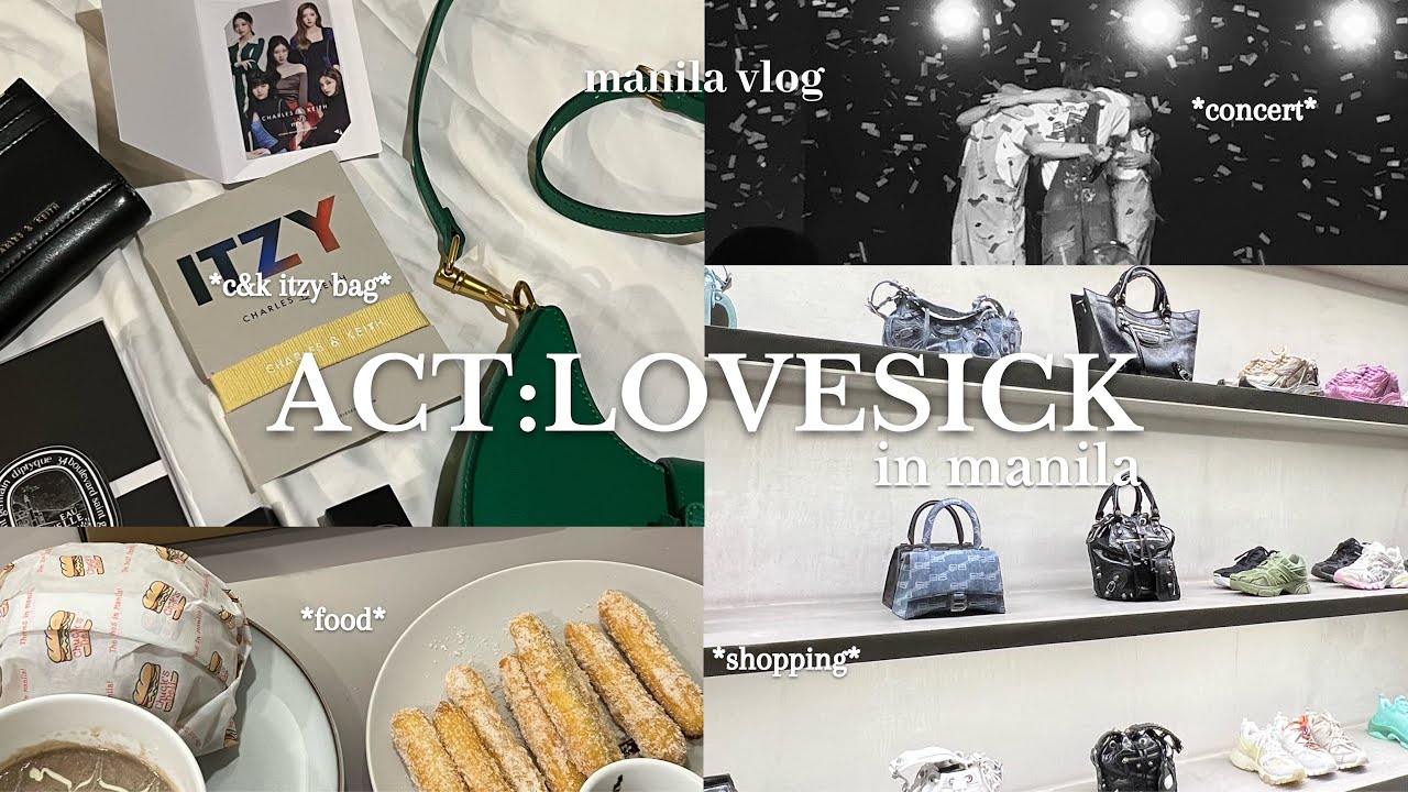 manila vlog 🤍 act:lovesick in mnl, shopping, c&k itzy bag, & eating! 🛒