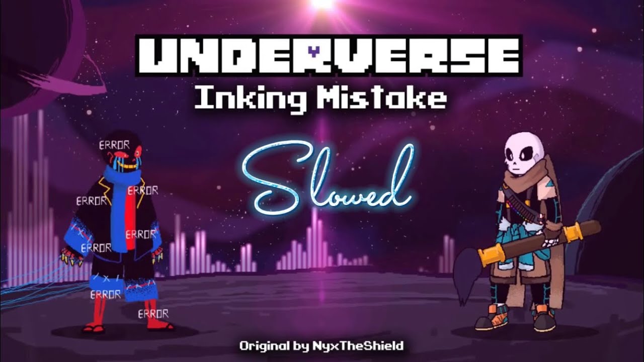 Underverse OST - Inking Mistake (Slowed)