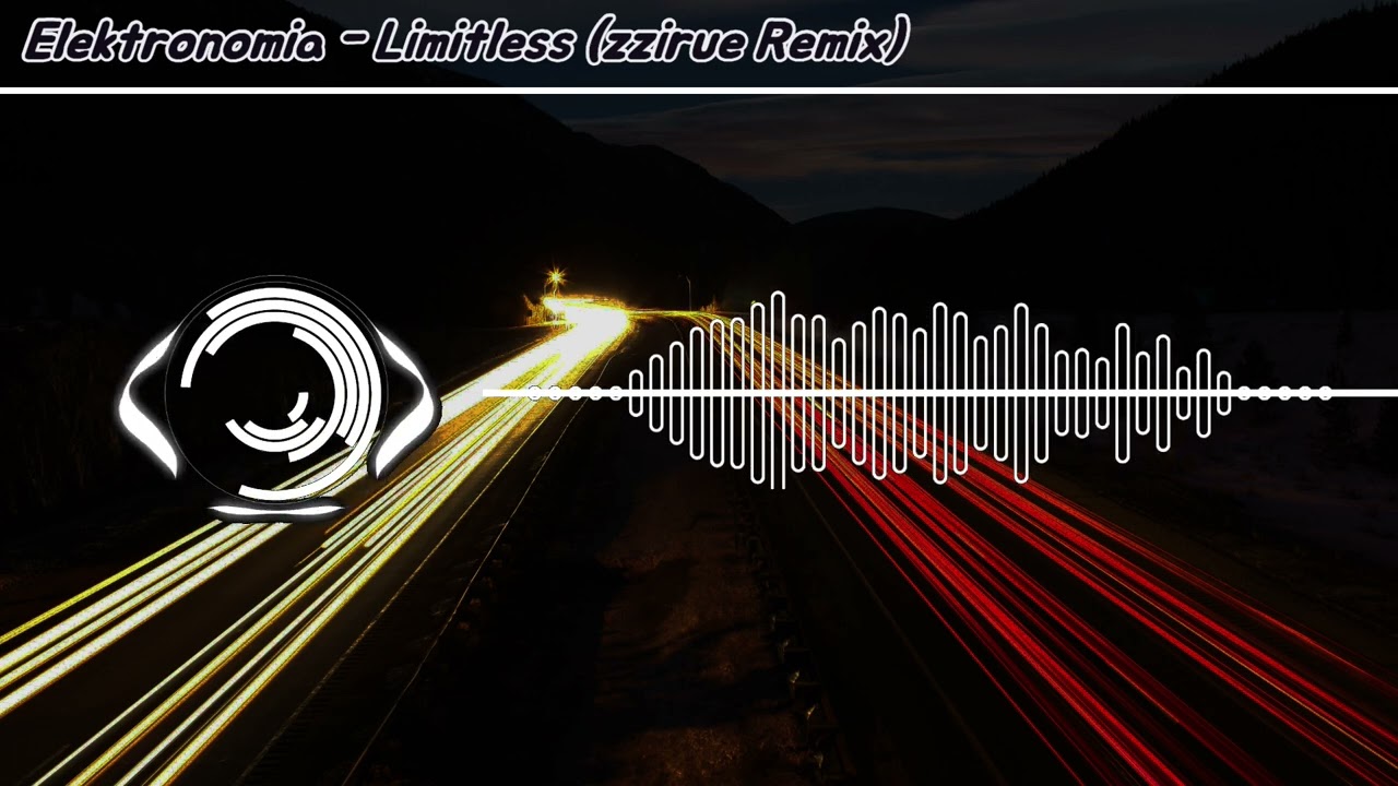 Elektronomia - Limitless (zzirue Remix)