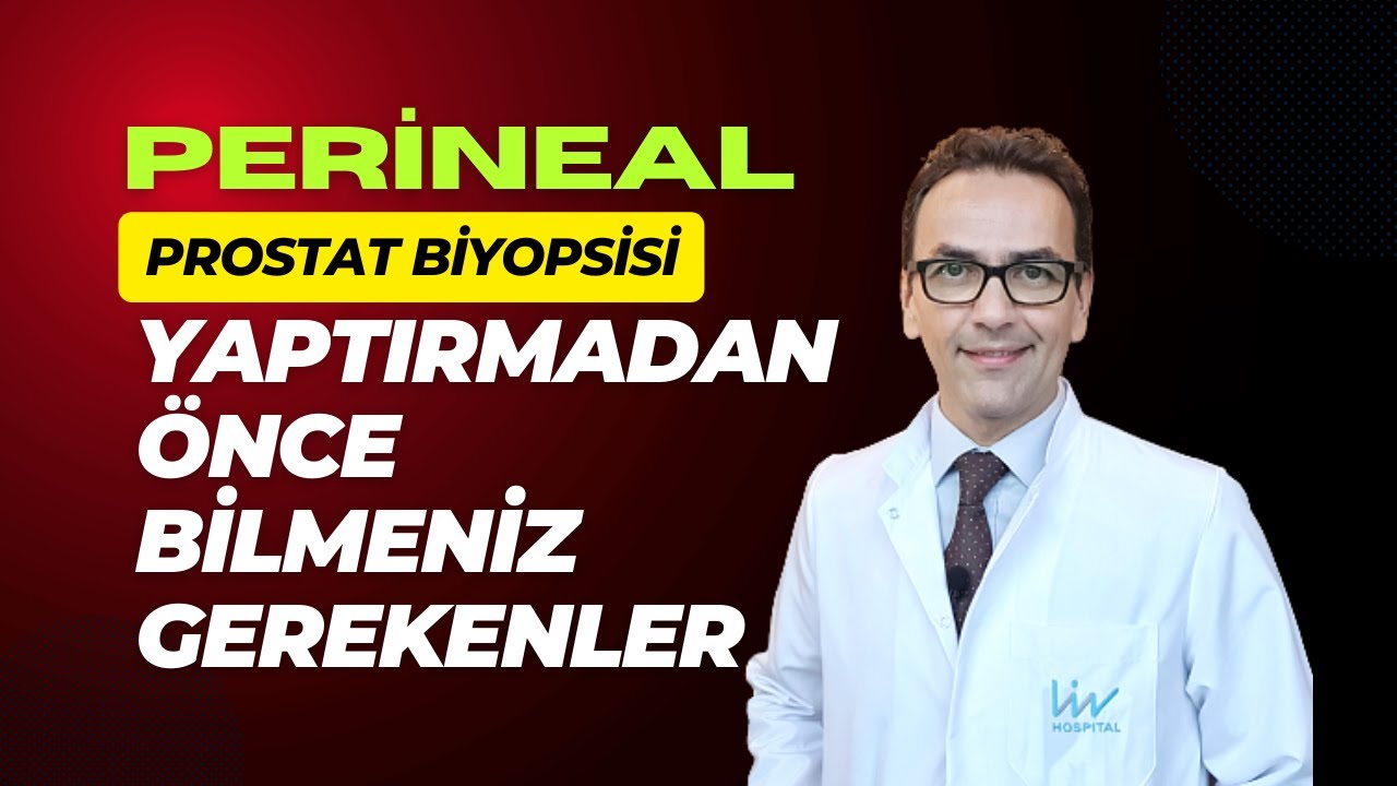 Perineal Prostat Biyopsi Yaptırmadan Önce Mutlaka İzleyin