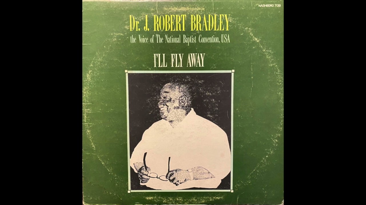 J. Robert Bradley - I'll Fly Away (RARE Gospel LP 1974)