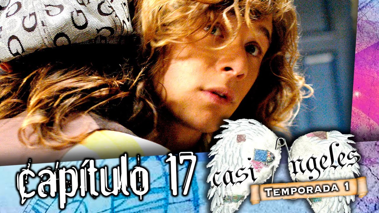 CASI ANGELES Temporada 1 Capitulo 17