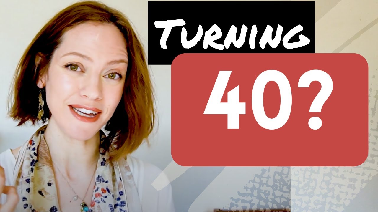 What should I know before turning 40? | Mindset | Style | Beauty