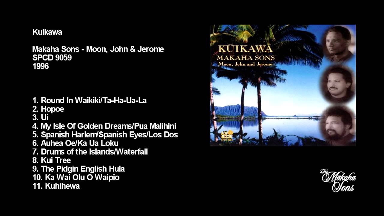 Makaha Sons - Kuikawa - Sample Songs - マカハサンズ