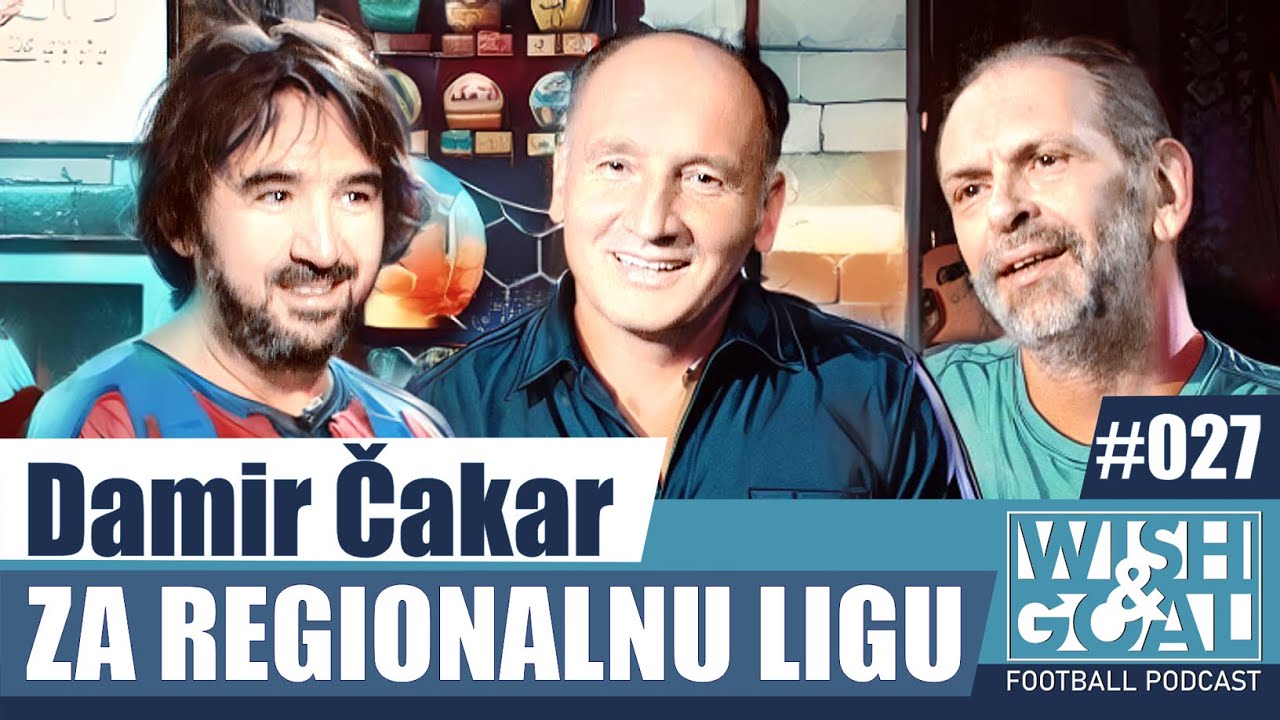 Damir Čakar - Za regionalnu ligu | Wish&Goal 027