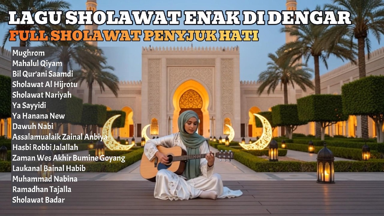 LAGU SHOLAWAT ENAK DIDENGAR 2026 🌙 SHOLAWAT MERDU PENYEJUK HATI & BIKIN TENANG