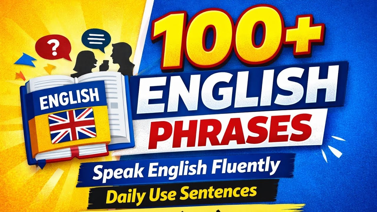 100+ Daily Use English Phrases | Speak English Fluently | English Speaking Practice