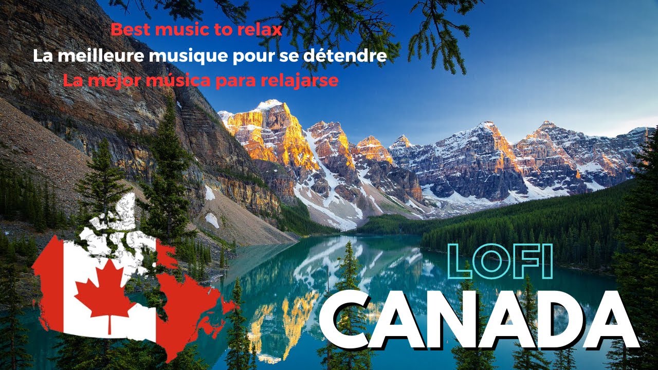 🎶 LOFI CANADA - Canad&aacute; LOFI 🇨🇦- Best music to relax, study, work and dream🌙📚