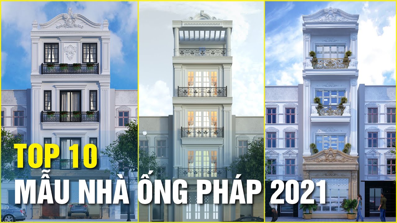 TỔNG HỢP 10 MẪU THIẾT KẾ NHÀ ỐNG KIỂU PHÁP DẪN ĐẦU XU HƯỚNG  2021 | SƠN HÀ GROUP
