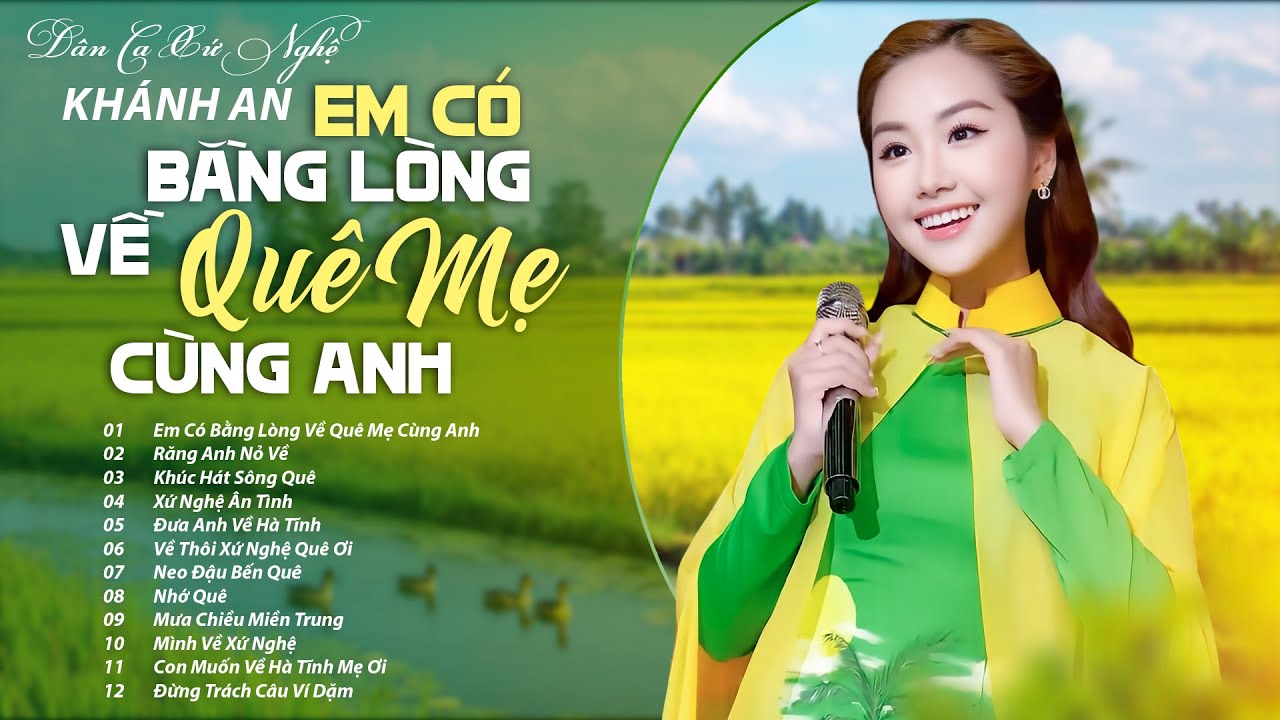 Nhạc Dân Ca Xứ Nghệ ANH CÓ BẰNG LÒNG VỀ QUÊ MẸ CÙNG EM - Khánh An | Dân Ca Xứ Nghệ Hay Nhất 2025