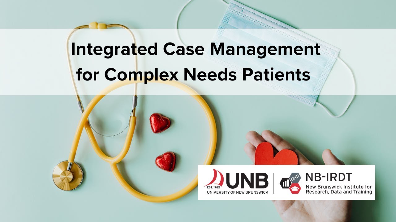 Integrated Case Management for Complex Needs Patients